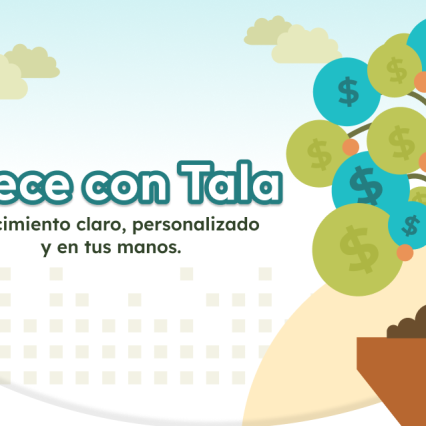 ¡Crece con Tala llegó! Más visibilidad y pagos en plazos para tu crecimiento financiero